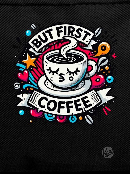 But first coffee