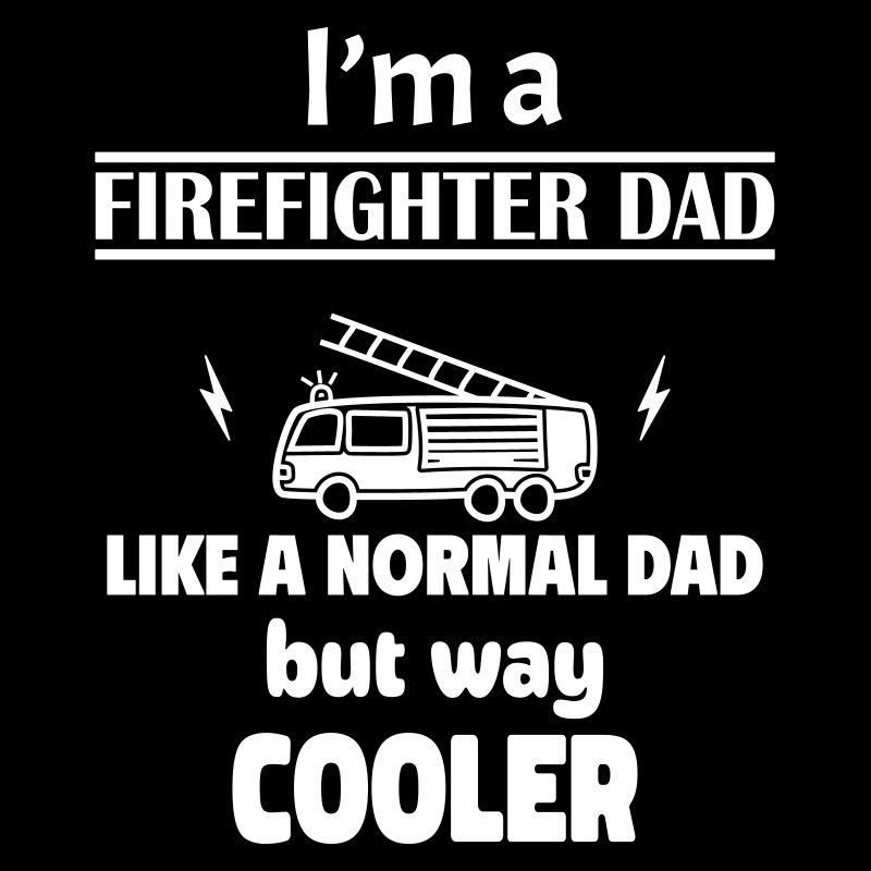ich bin ein feuerwehr-papa