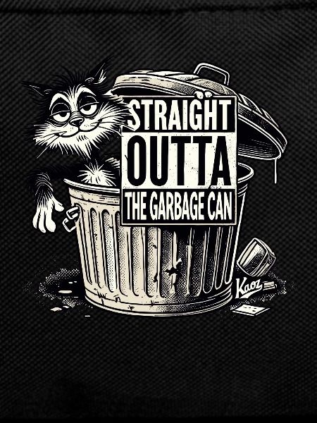 Straight from the garbage cat