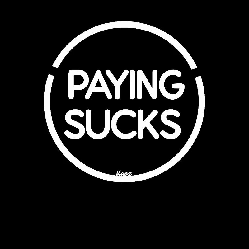 Paying is stupid
