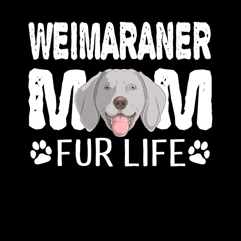 Weimaraner Mutter fürs Leben Dog Pun