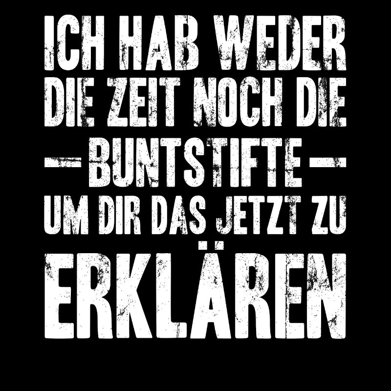 Ich habe werder Zeit noch die Buntstifte