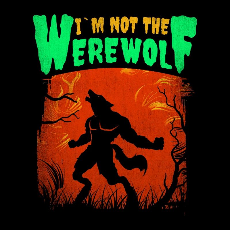 I Am Not The Werewolf Design For