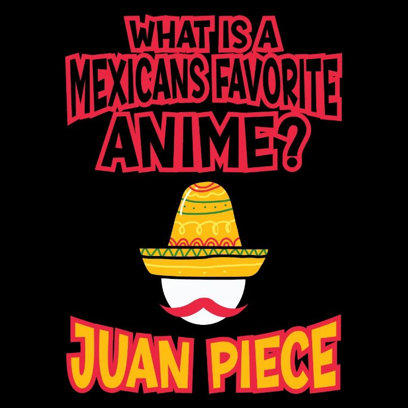 Qu’est-ce qu’un anime mexicain préféré? Juan Pièce