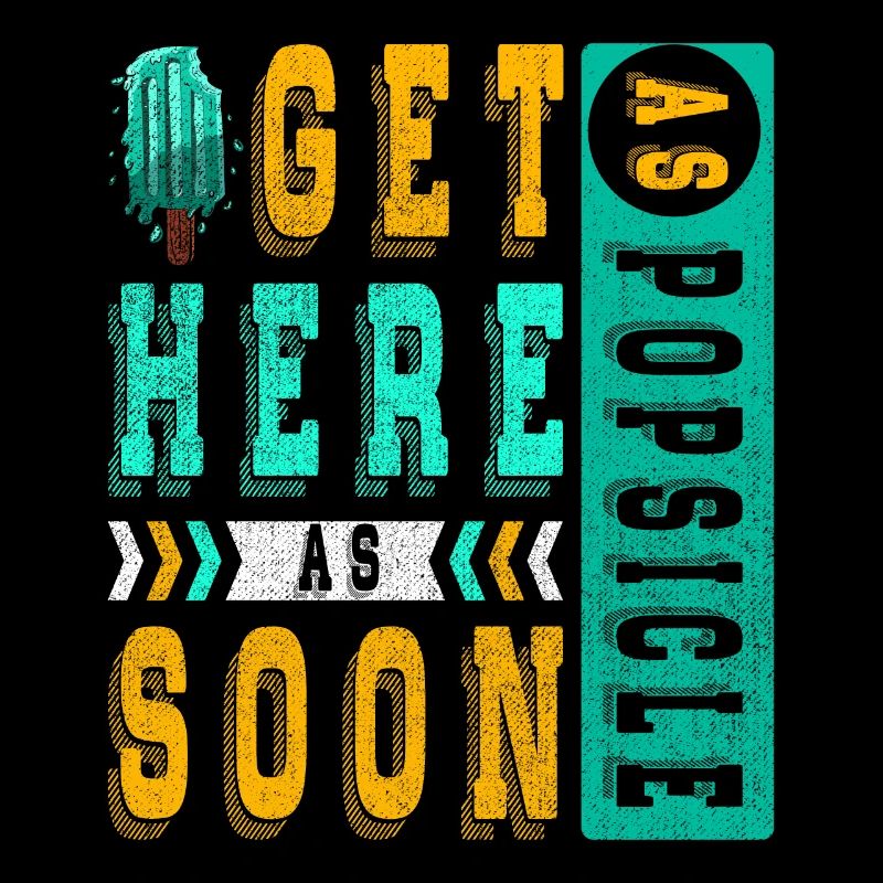 Get popsicles here as soon as possible for