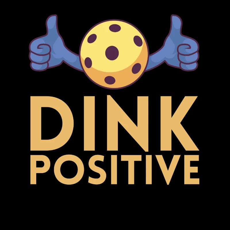Dink Positiv Für Pickleball-spieler Oder