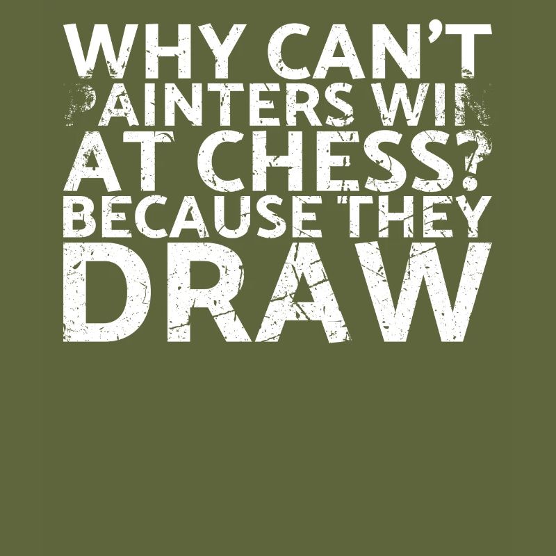 Why can't painters win in chess?