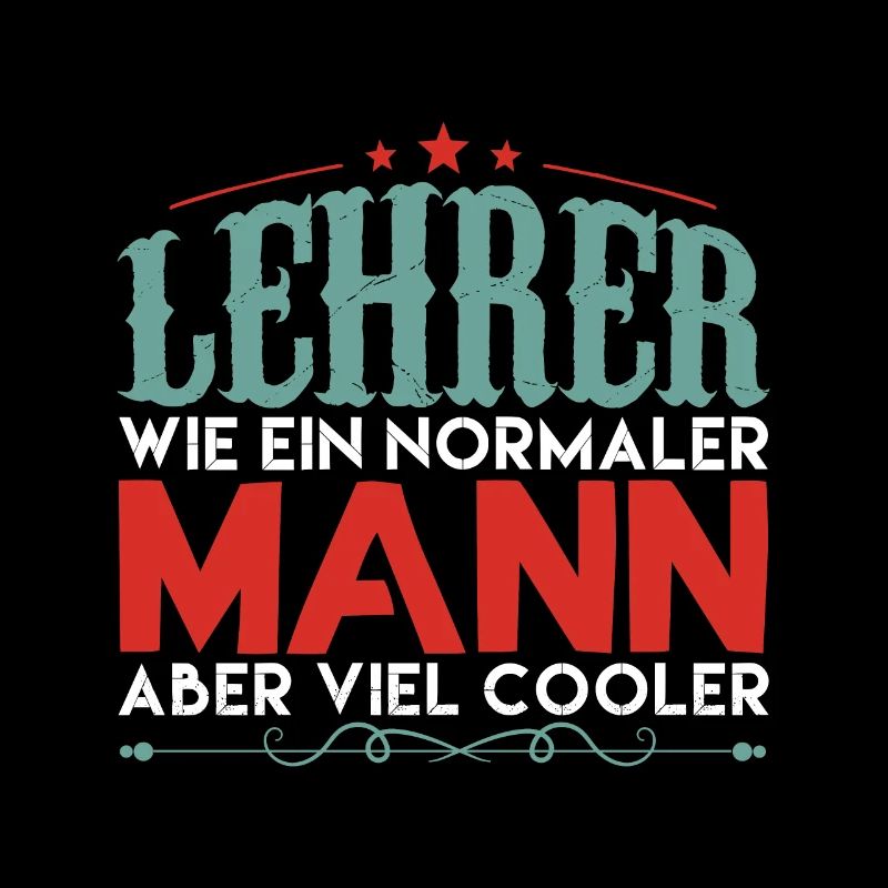 lehrer wie ein normaler mann aber viel cooler