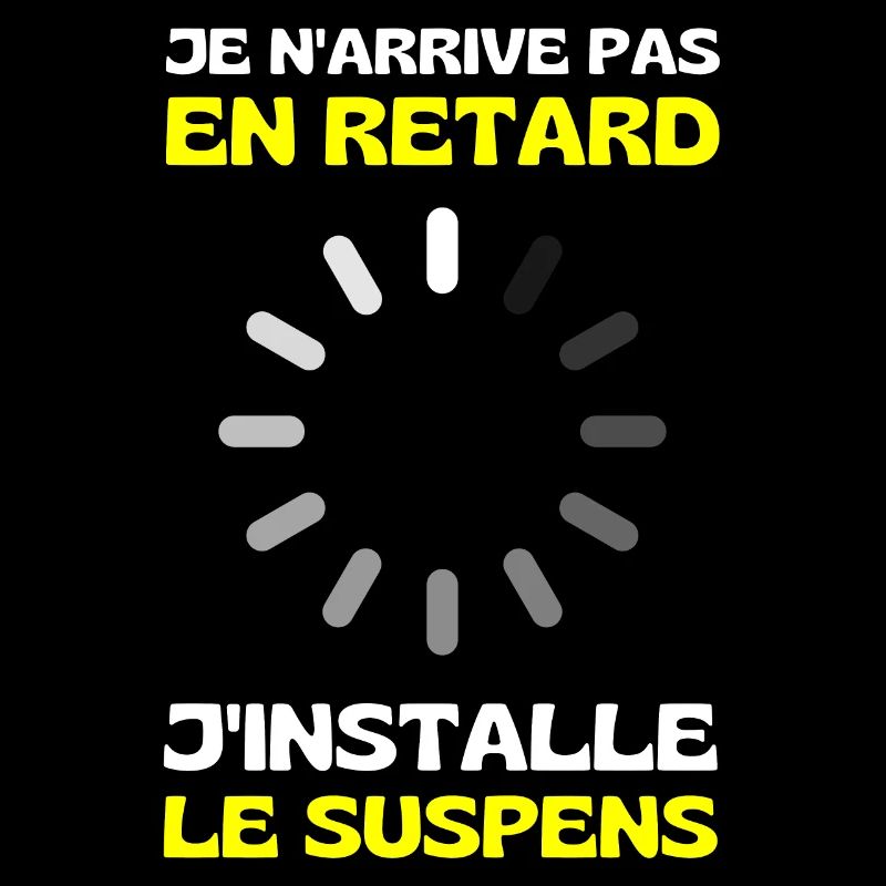 Je N'arrive Pas En Retard J'installe Le Suspens