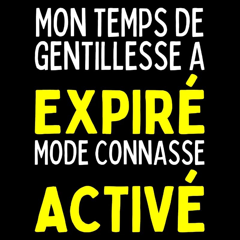 Temps De Gentillesse A Expiré Mode Conasse Activé
