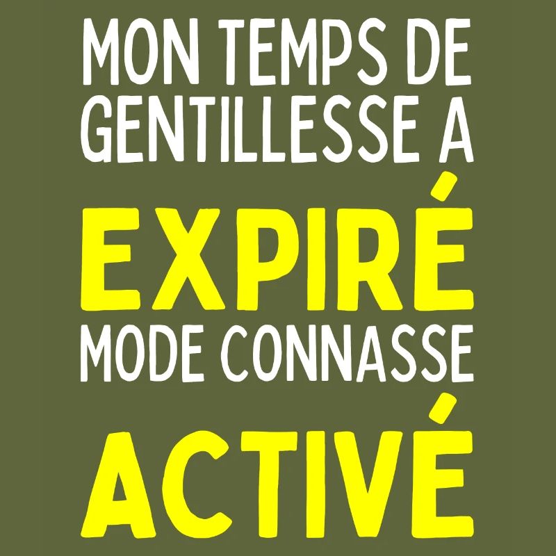 Temps De Gentillesse A Expiré Mode Conasse Activé