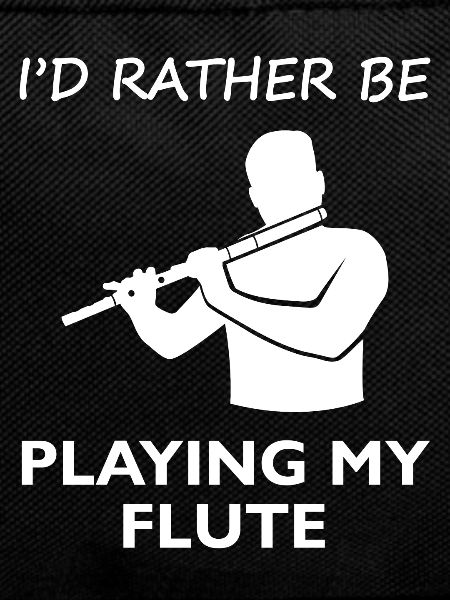 Prefer Playing Flute Musician Saying