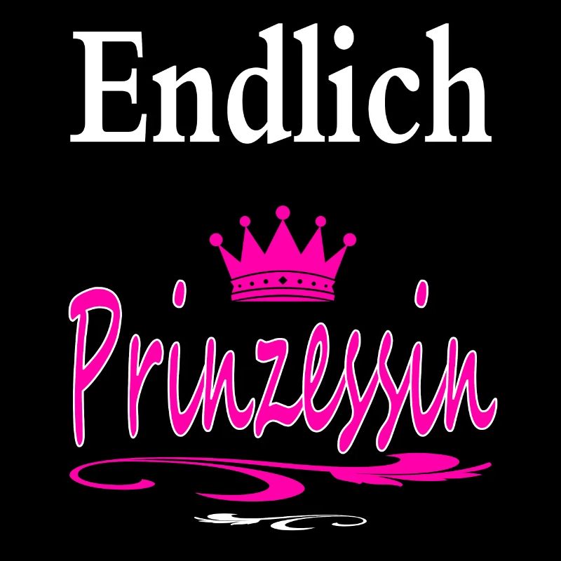 Endlich Prinzessin cooler Spruch Geschenk