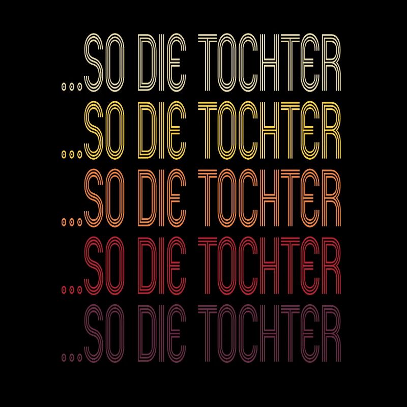 So die Tochter Retro Mutter Vater Spruch Geschenk