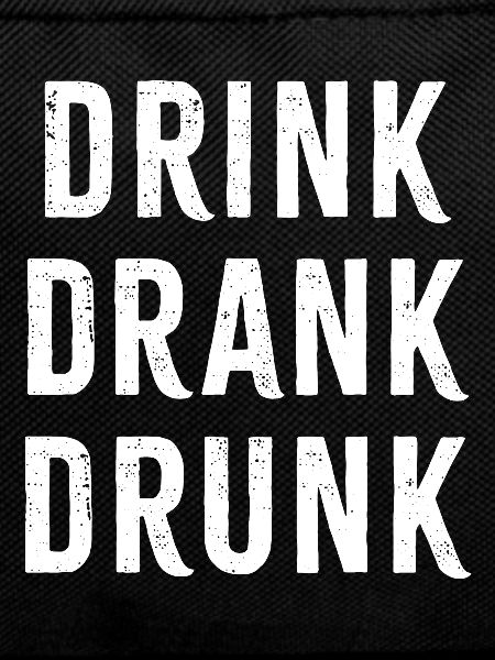 Drink Drank Drunk