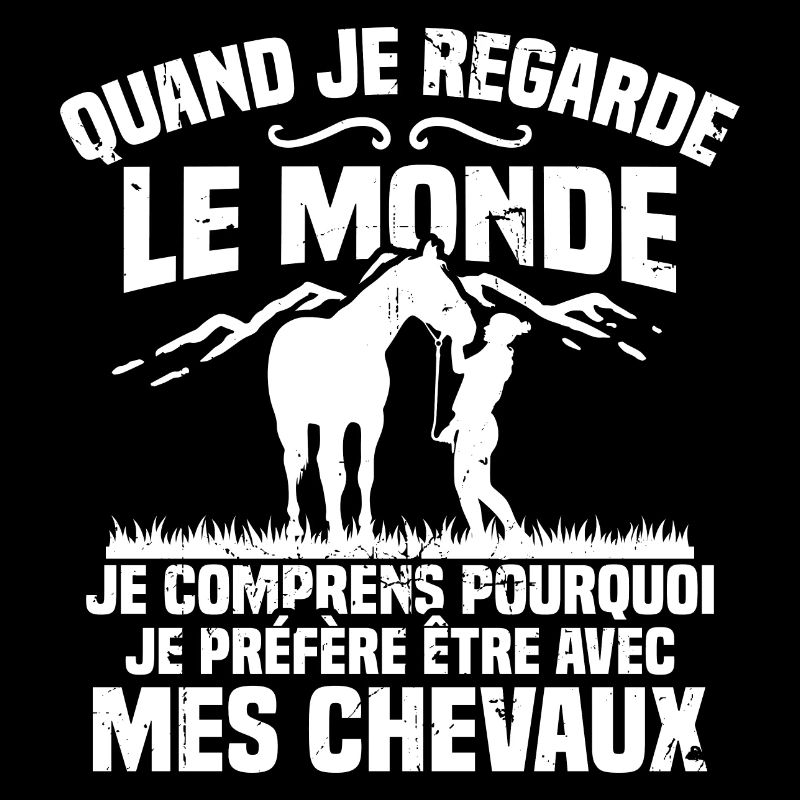 Je préfère être avec mes chevaux