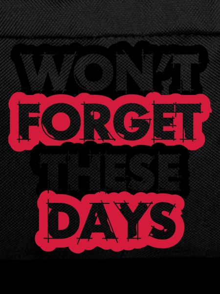 Won't forget these days