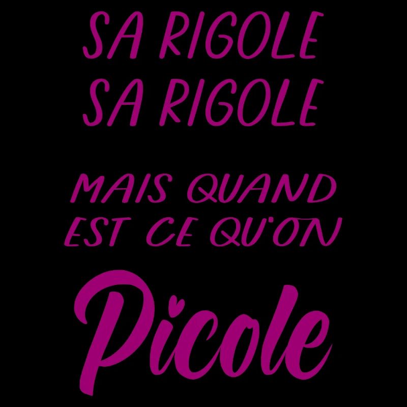 Sa rigole mais quand Picole on