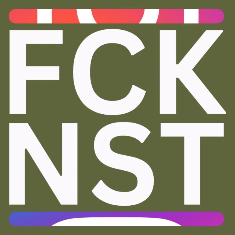 FCK NST - hell - ein Zeichen gegen Insta
