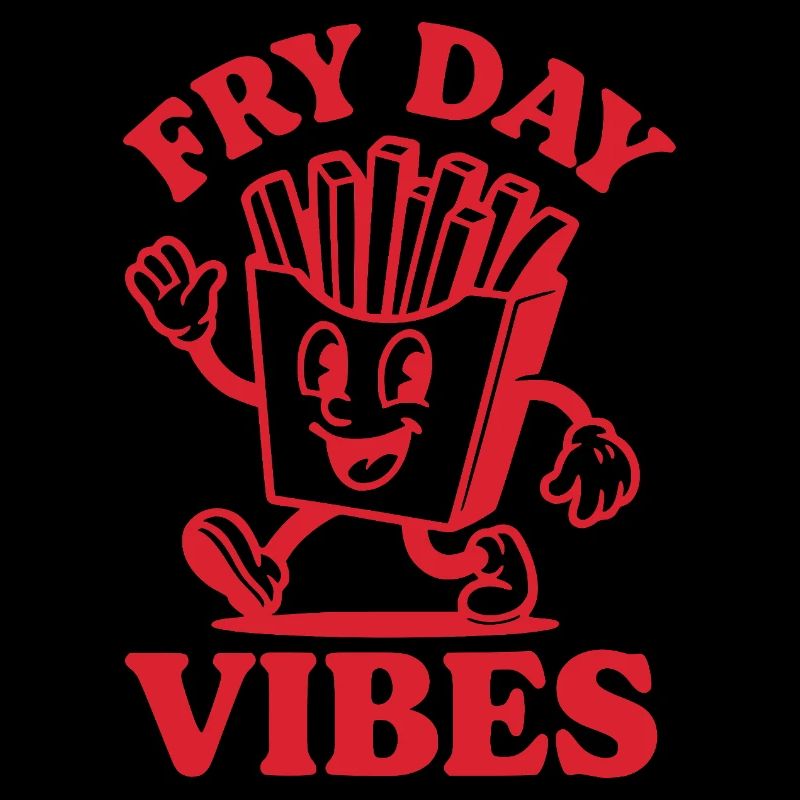 Fry Day Vibes – Lustiger Pommes Spruch