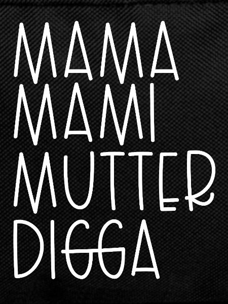 Mama Mami Mutter Digga