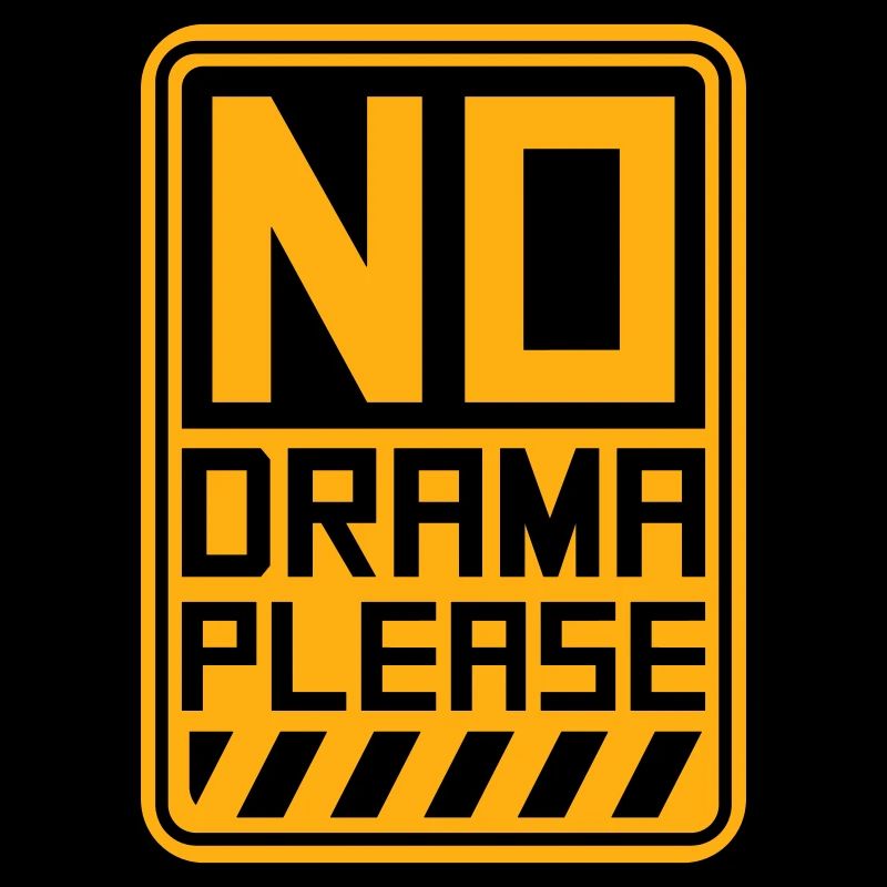 No Drama Please Rest Relaxation Relax Chill Fun