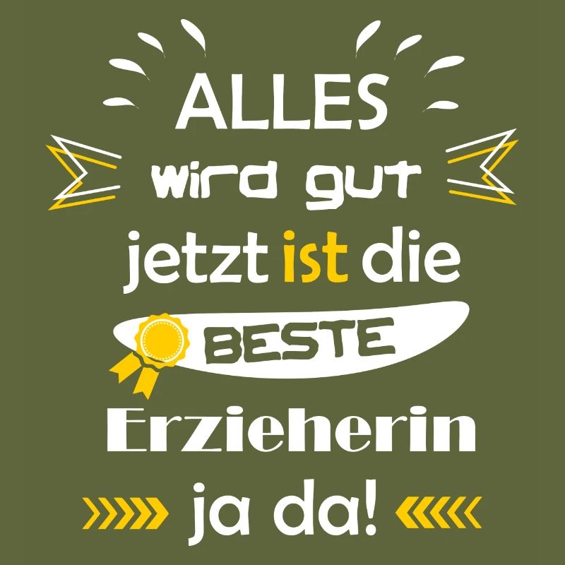 Alles wird gut lustiger Spruch beste Erzieherin