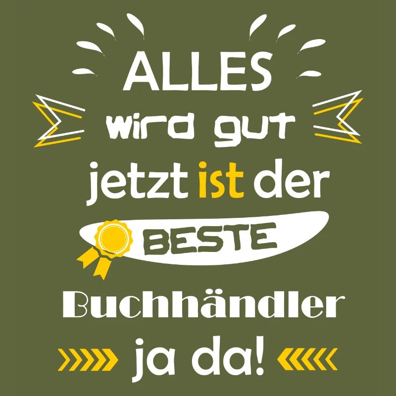 Alles wird gut lustiger Spruch bester Buchhändler