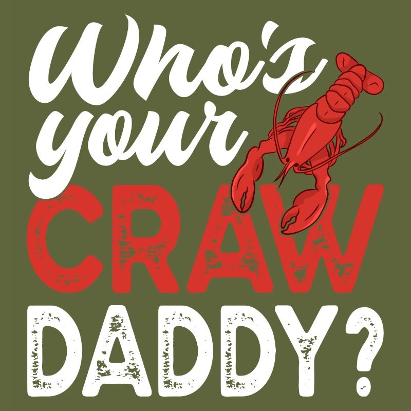 Who's Your Craw Daddy Funny Crawfish Crayfish