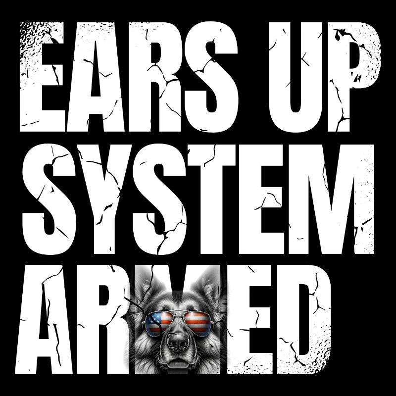 Ears Up System Armed German Shepherd Lover GSD Dog