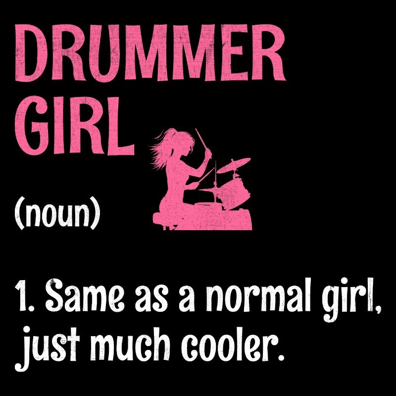 Drummer Girl Same As A Normal Girl Just Much Coole