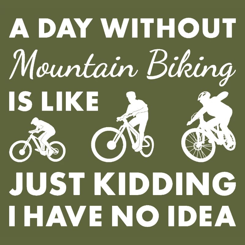Biker A Day Without Mountain Biking
