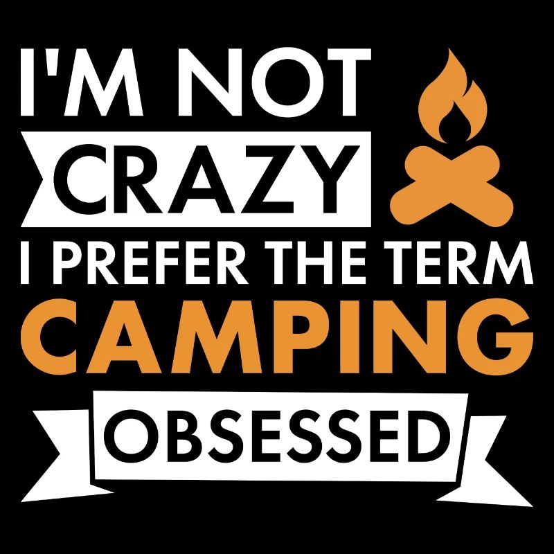 Camper I'm Not Crazy Camping