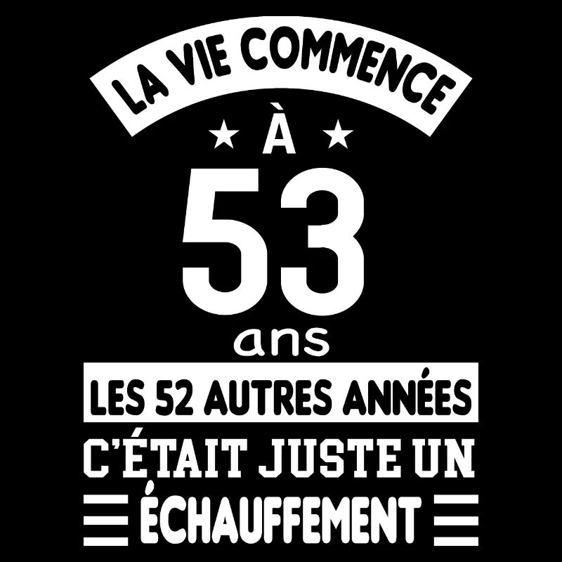 la vie commence à 53ans