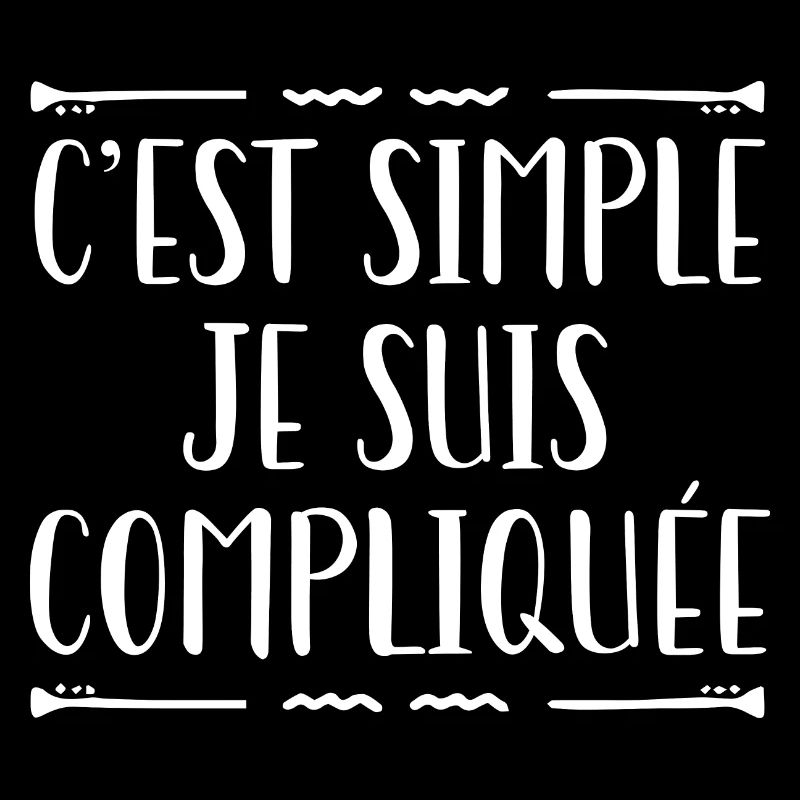 C'est Simple Je Suis Compliquée