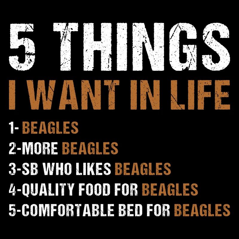 5 choses que je veux dans la vie Beagle