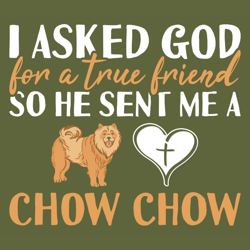 I Asked God Chow Chow