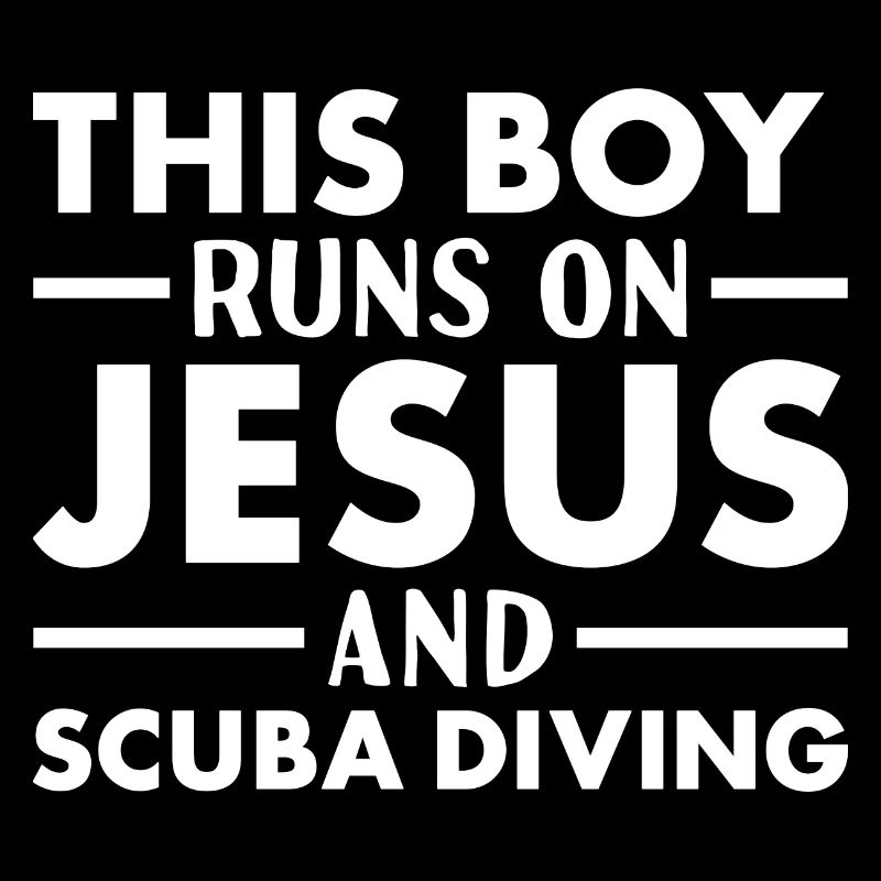 Scuba Diver This Boy Runs On Jesus Scuba Diving