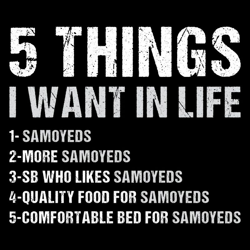 5 choses que je veux dans la vie Samoyède