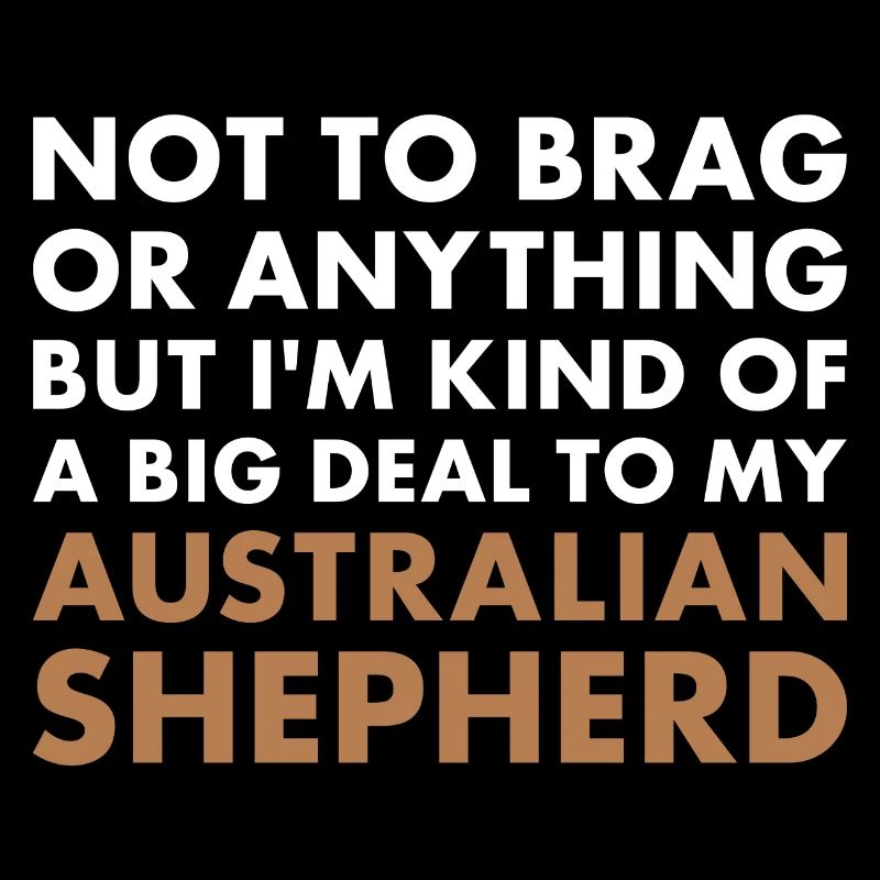 Chien Je Suis Un Gros Problème Pour Mon Aussie