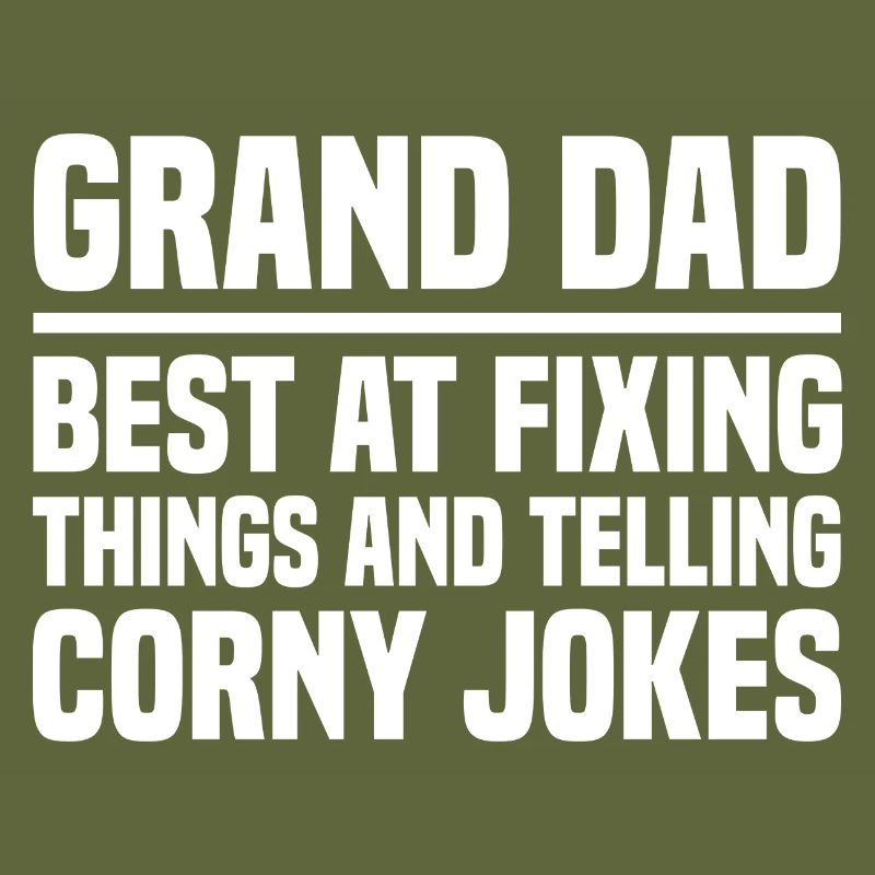 Grand Dad Best At Fixing Things And Telling Corny