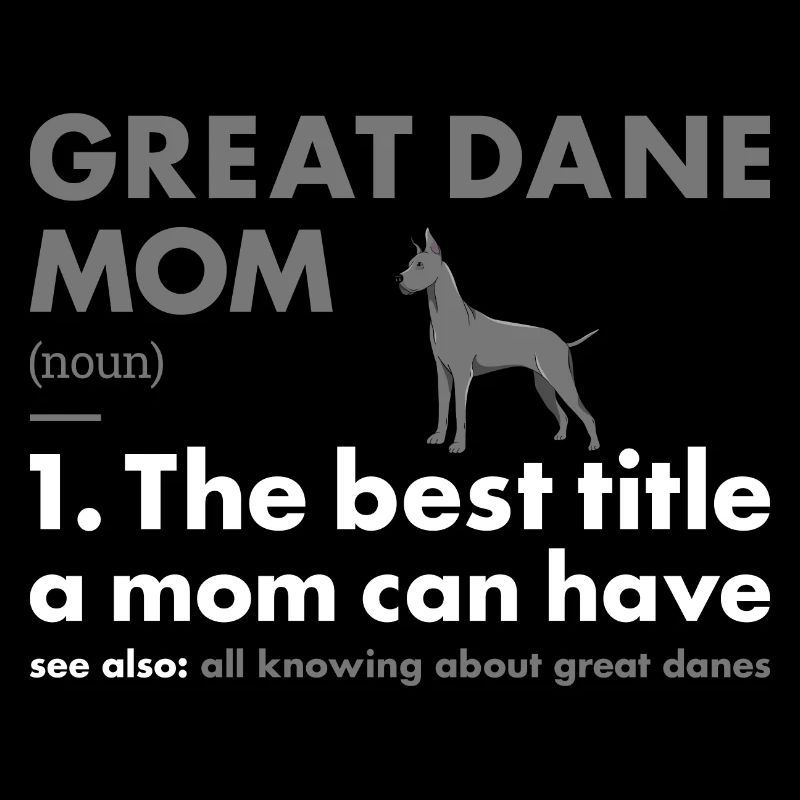 Great Dane Mom Definition
