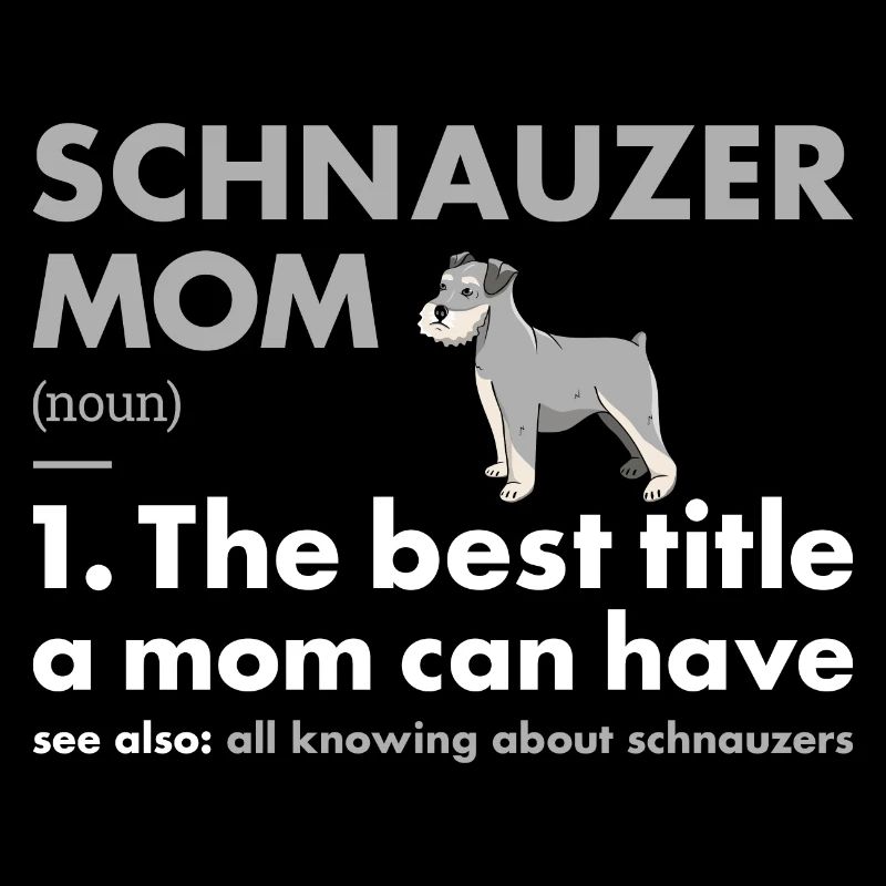 Schnauzer Mom Définition