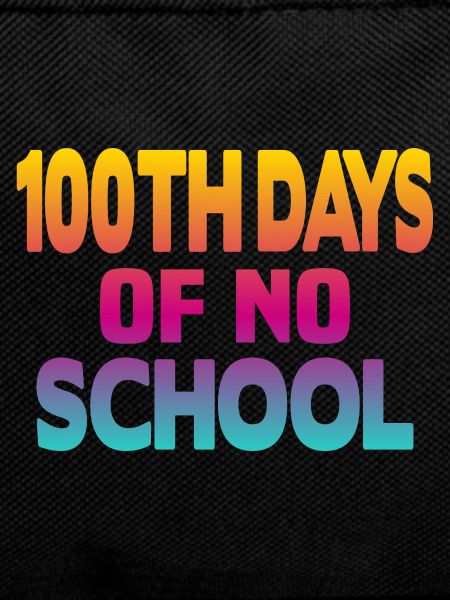 100th Days of No School