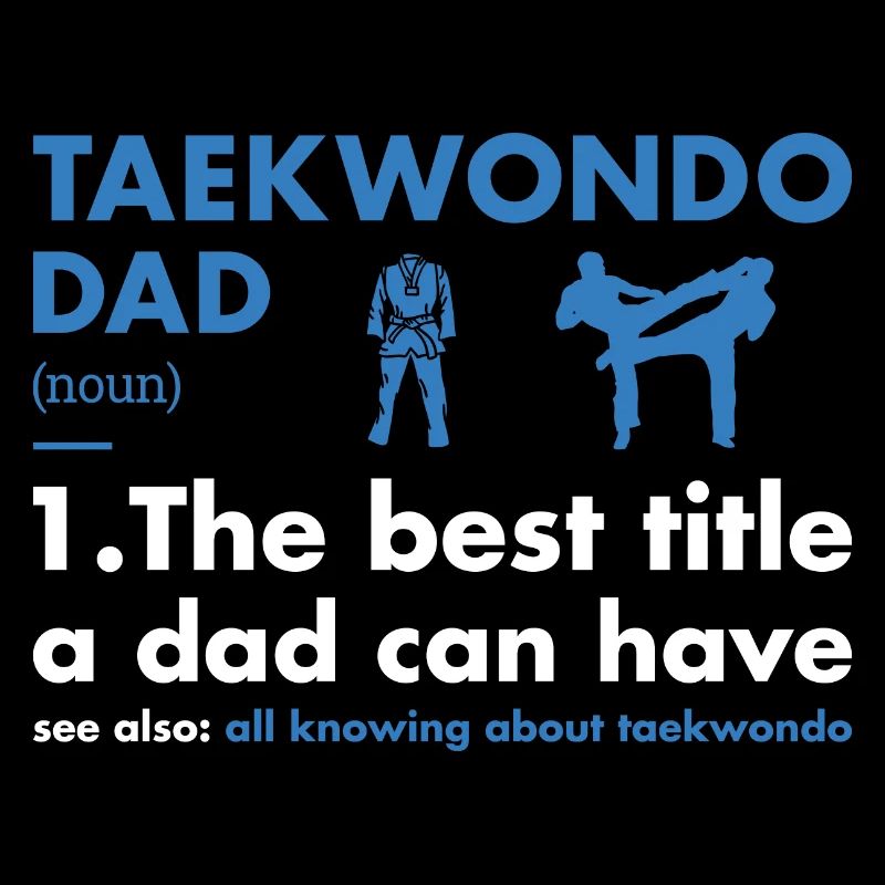 Sport Dad Definition Taekwondo