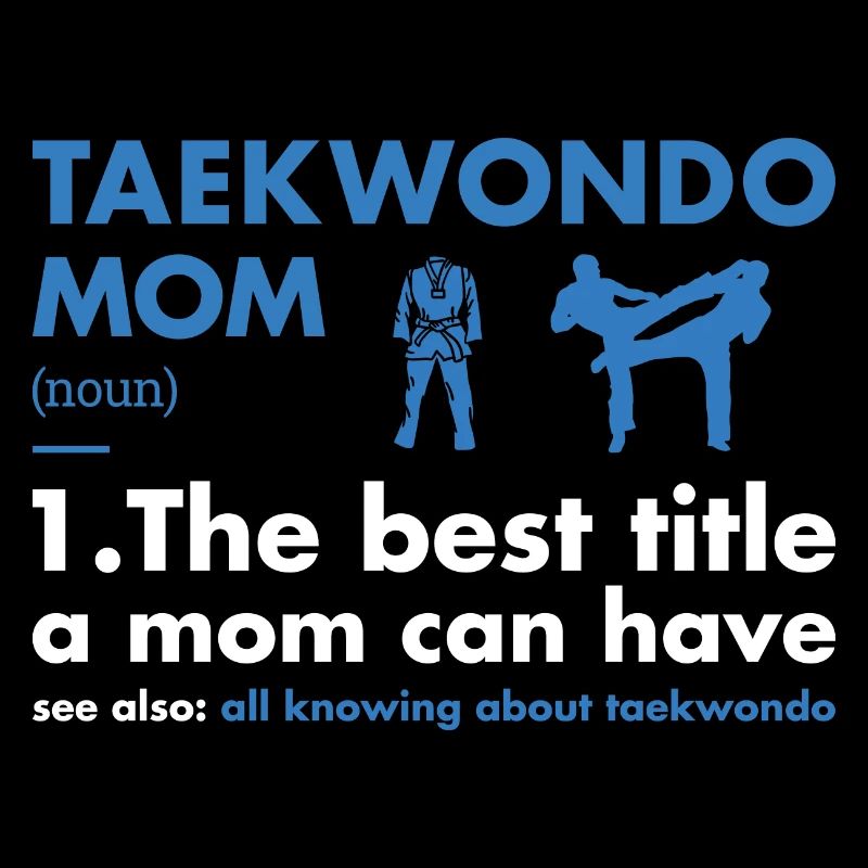 Sport Mom Definition Taekwondo