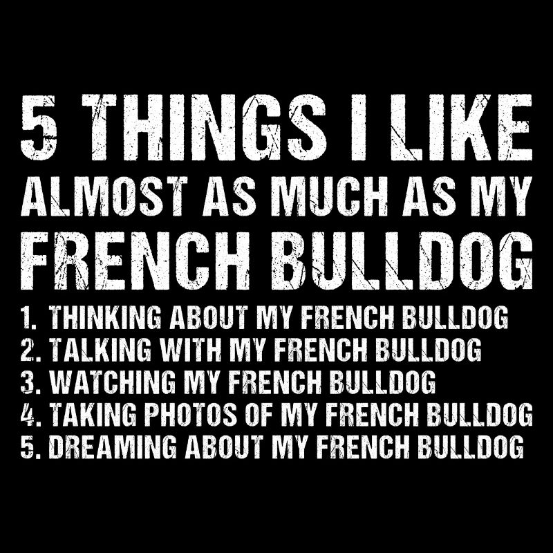 5 choses que j’aime autant que mon bouledogue français