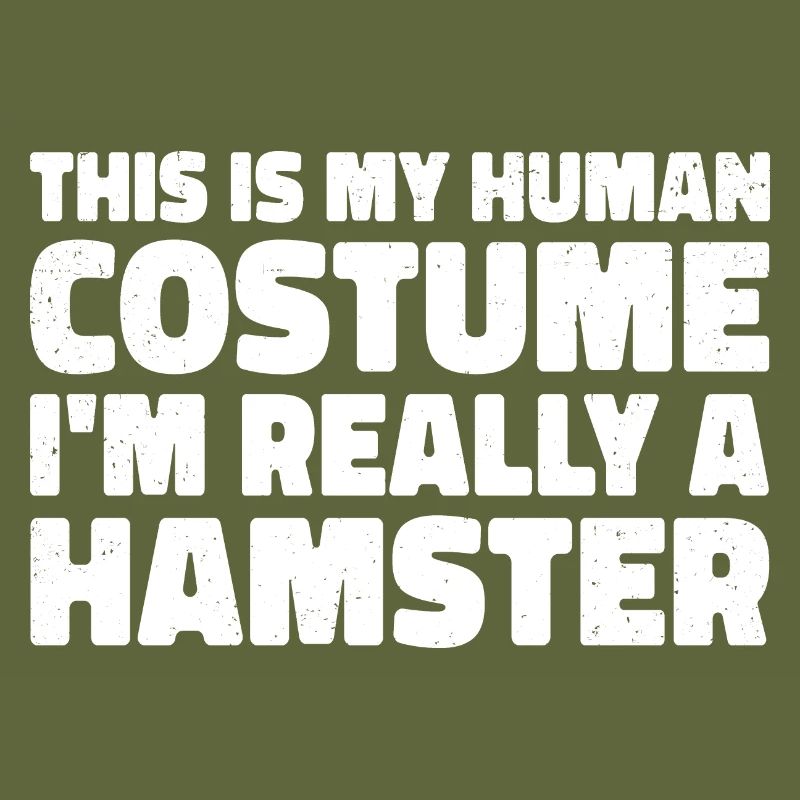This Is My Human Costume I'm Really A Hamster Anim