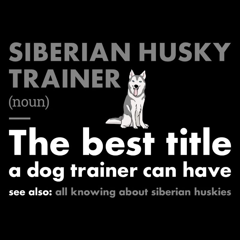 Siberian Husky Trainer Definiton