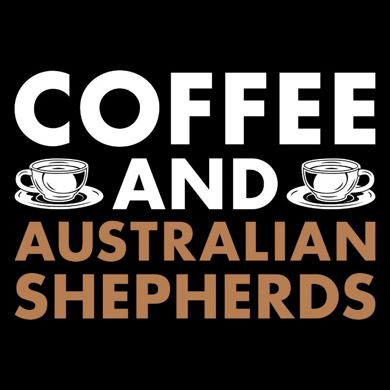 Dog Coffee And Aussie